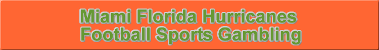 Miami Florida Hurricanes Football Sportsbook Gambling